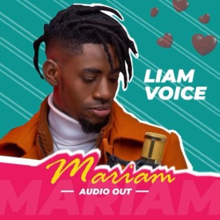 Download Mariam [2022 Version] Liam Voice by Liam Voice