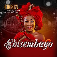 Ebisembayo ft Chosen Becky