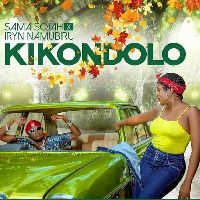 Kikondolo by Sama Sojah ft Iryn Namubiru