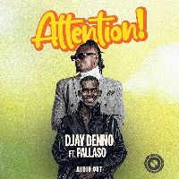 Attention - Djay Denno X Pallaso