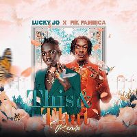 This And That Remix - Lucky Jo X Fik Fameica