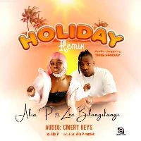 Holiday - Alia P ft Zex Bilangilangi