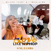 GNL Zamba - Love Like Hiphop