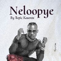 Neloopye - Topic Kasente