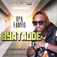 Byatadde - Opa Fambo ft Dj Jose Deman
