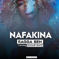 Nafakina - Ragga Ben X Sugar Rayz