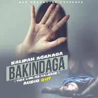 Bakindaga (Life No Balance) - Kalifah AgaNaga