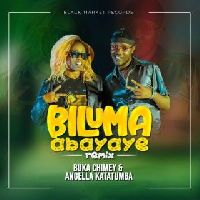 Buka Chimey and Angella Katatumba - Biluma Abayaye