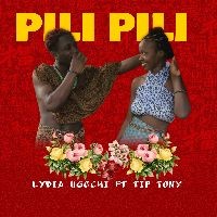 Pili Pili - Lydia Ugochi ft Tiptony