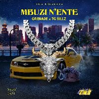 Mbuzi Nente - Grenade & Tg Billz