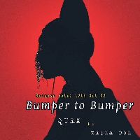 Bumper to Bumper - Quex X Kucha Don
