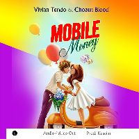 Mobile Money - Vivian Tendo & Chozen Blood