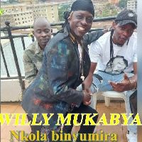 Nkola Binyumira - Willy Mukabya