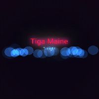 Tiga Maine - Tonight