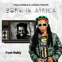 Born In Africa Remix - Fresh Daddy
