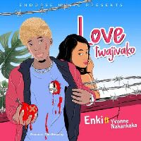 Enki ft Yvonne Nakankaka Love Twajivako
