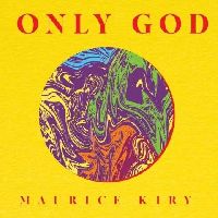 Only God - Maurice Kirya