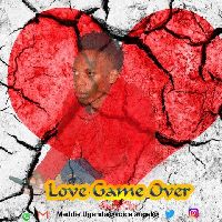 Love Game Over - Meddie Uganda