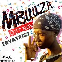 Mbuuza - Trva Trist