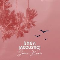 Nana (Acoustic Version) - Joshua Baraka