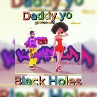 Daddy Yo Black Holes Official