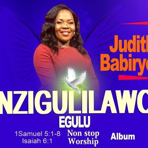 Nzigulilawo Egulu - Judith Babirye (Non-Stop Worship Album)