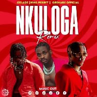 Nkuloga Remix  Grenade Official x Oxlade x King Perry