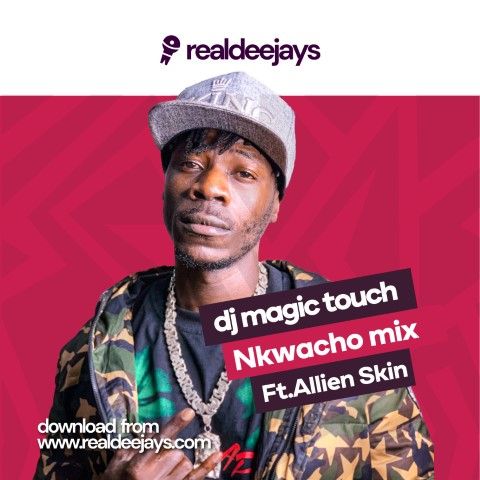 Nkwacho Mix Magic Touch Ft Allien Skin