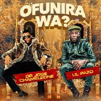 Ofunilawa - Lil Pazo Lunabe & Dr Jose Chameleon