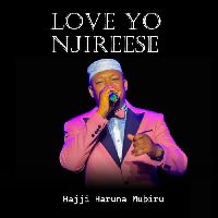 Love Yo Njireese - Hajji Haruna Mubiru