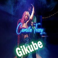 Gikube -Camila Tessy