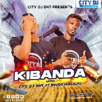 Kibanda Bwoy Magical ft City Dj