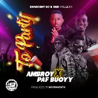 Ambroy, Paf Buoyy and Starcent DJ & Red - To Party