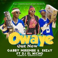 Owaye - Gabby Mirembe X EeZzy