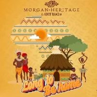 Long To Be Home - Eddy Kenzo X Morgan Heritage