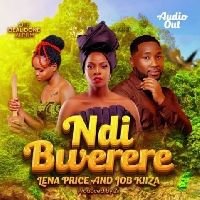 Ndi Bwerere - Lena Price X Job Kiiza