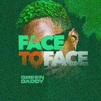 Face To Face - Green Daddy