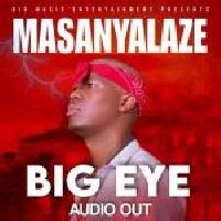 Masanyalaze - Big Eye
