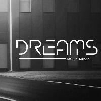 Dreams - Joshua Baraka