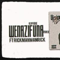 Wenazifuna Remix - Kapeke X Rickman Manrick