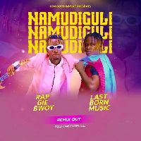 Namudiguli Remix By Last Born Music Ft Rap Gie Bwoy