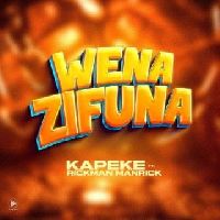 Wenazifuna Remix - Kapeke X Rickman Manrick