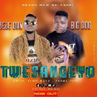 Twesangeyo-Jeje Don ft Big Dog