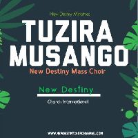 Tuzira musango - New Destiny Mass Choir