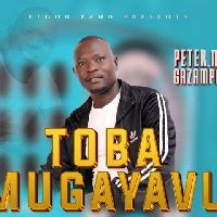 Toba Mugayavu by Peter M Gazampa