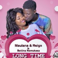 LONG TIME ft. MAULANA and REIGN
